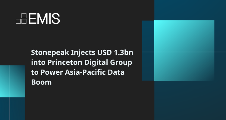 Stonepeak Injects USD 1.3bn into Princeton Digital Group to Power Asia-Pacific Data Boom